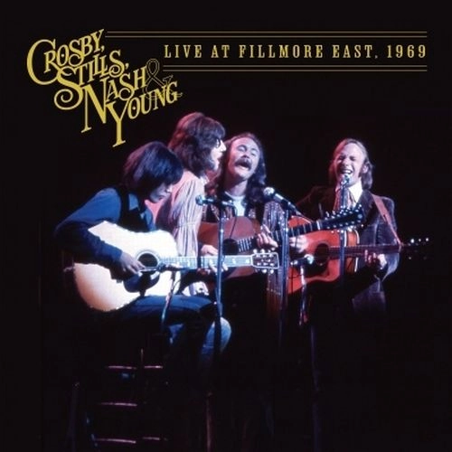 CROSBY, STILLS, NASH & YOUNG / クロスビー・スティルス・ナッシュ&ヤング / ライヴ･アット･フィルモア･イースト1969