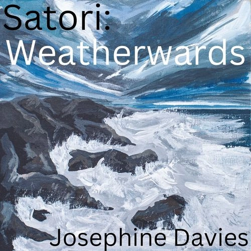 JOSEPHINE DAVIES / ジョセフィン・ディビス / SATORI: WEATHERWARDS
