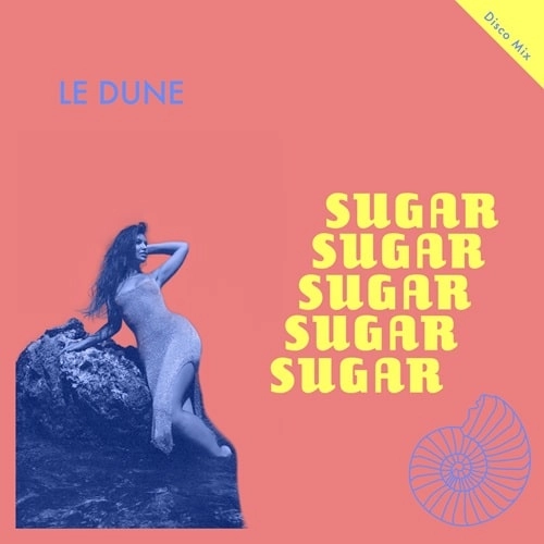 LE DUNE / SUGAR