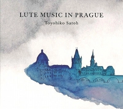 TOYOHIKO SATOH / 佐藤豊彦 / プラハのリュート音楽 / LUTE MUSIC IN PRAGUE
