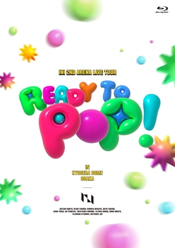 INI / 2ND ARENA LIVE TOUR [READY TO POP!] IN KYOCERA DOME OSAKA（通常版 Blu-ray）