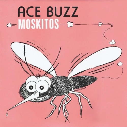 ACE BUZZ / MOSKITOS