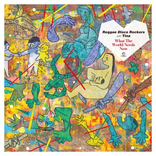 REGGAE DISCO ROCKERS / レゲエ・ディスコ・ロッカーズ / WHAT THE WORLD NEEDS NOW