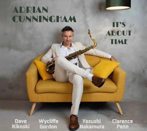 ADRIAN CUNNINGHAM / エイドリアン・カニングハム / IT'S ABOUT TIME