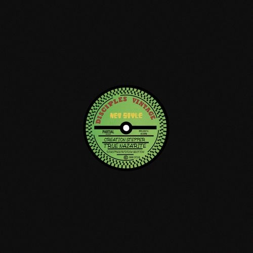 CREATION STEPPER & DISCIPLES RIDDIM SECTION / TRUE NAZARITE