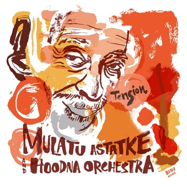 MULATU ASTATKE & HOODNA ORCHESTRA / ムラトゥ・アスタトゥケ & フードナ・オーケストラ / TENSION