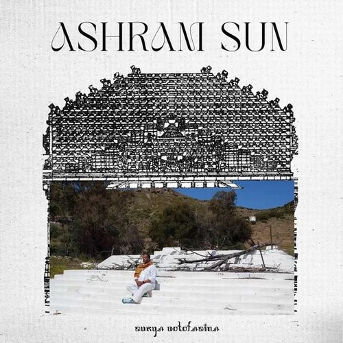SURYA BOTOFASINA / スーリヤ・ボトファシーナ / ASHRAM SUN
