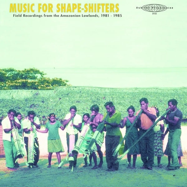 WAKUENAI (CURRIPACO) / ワクエナイ (クリパコ) / MUSIC FOR SHAPE-SHIFTERS: FIELD RECORDINGS FROM THE AMAZONIAN LOWLANDS, 1981-1985