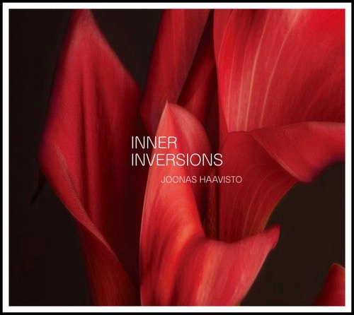 JOONAS HAAVISTO / ヨーナス・ハーヴィスト / インナー･インヴァージョンズ / INNER INVERSIONS