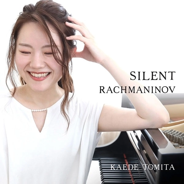 KAEDE TOMITA / 冨田楓 / サイレント･ラフマニノフ