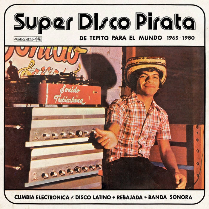 V.A. (SUPER DISCO PIRATA, DE TEPITO PARA EL MUNDO) / オムニバス / SUPER DISCO PIRATA, DE TEPITO PARA EL MUNDO 1965-1980
