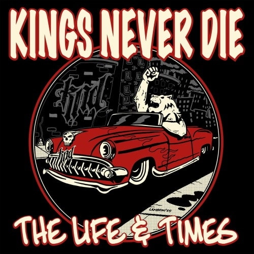 KINGS NEVER DIE / THE LIFE & TIMES (LP)