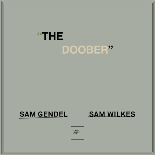 SAM GENDEL & SAM WILKES / サム・ゲンデル&サム・ウィルクス / THE DOOBER