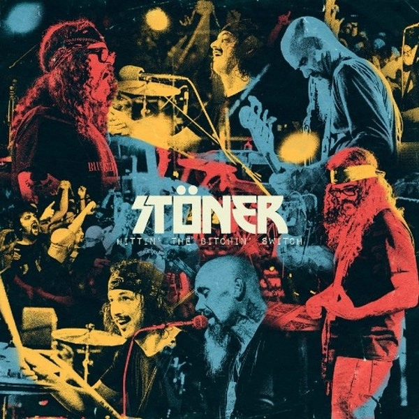 STONER (METAL) / HITTIN' THE BITCHIN' SWITCH