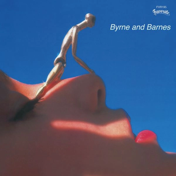 BYRNE AND BARNES / バーン・アンド・バーンズ / LOVE YOU OUT OF MY MIND (7")