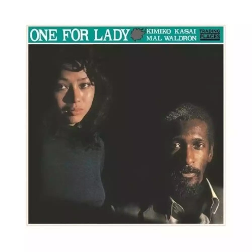 KIMIKO KASAI & MAL WALDRON / 笠井紀美子＆マル・ウォルドロン / ONE FOR LADY
