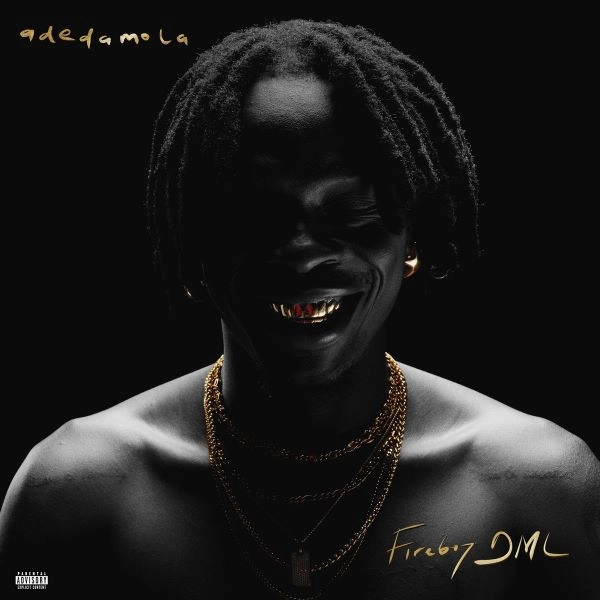 FIREBOY DML / ファイヤーボーイDML / ADEDAMOLA