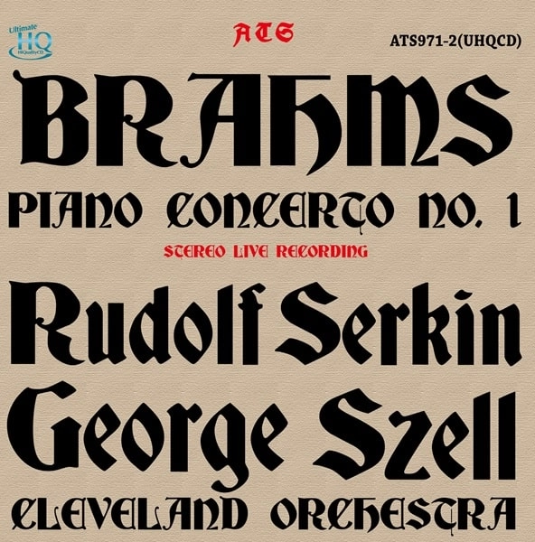 RUDOLF SERKIN / ルドルフ・ゼルキン / BRAHMS:PIANO CONCERTO NO.1 (UHQCD)