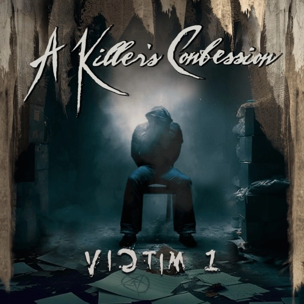 KILLER'S CONFESSION / VICTIM 1