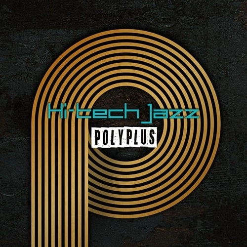 POLYPLUS / Hi-Tech Jazz / wake me up