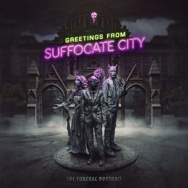 FUNERAL PORTRAIT / GREETINGS FROM SUFFOCATE CITY