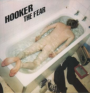 HOOKER / THE FEAR