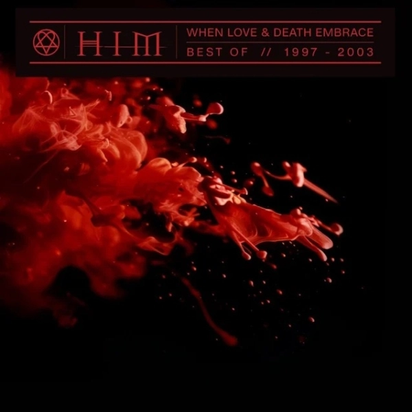 HIM / WHEN LOVE AND DEATH EMBRACE - THE BEST OF HIM 1997-2003