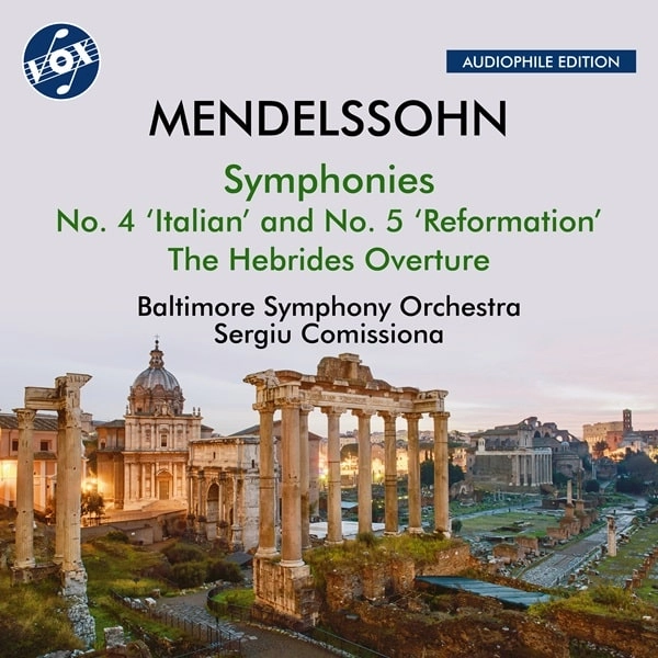 SERGIU COMISSIONA / セルジュ・コミッシオーナ / MENDELSSOHN:SYMPHONY NO.4&5/HEBRIDES OVERTURE