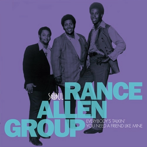 RANCE ALLEN GROUP / ランス・アレン・グループ / EVERYBODY'S TALKIN' / YOU NEED A FRIEND LIKE MINE