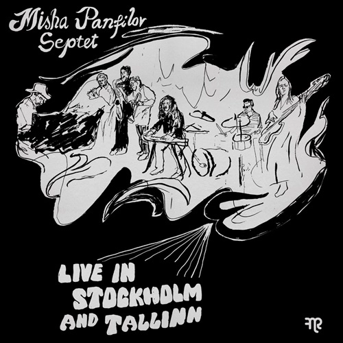 MISHA PANFILOV SOUND COMBO / LIVE IN STOCKHOLM AND TALLINN
