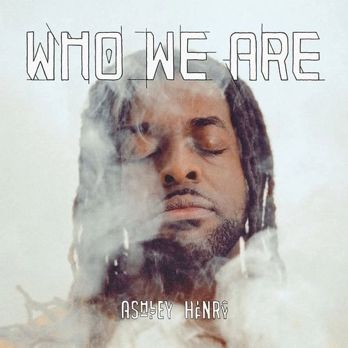 ASHLEY HENRY / アシュリー・ヘンリー / WHO WE ARE