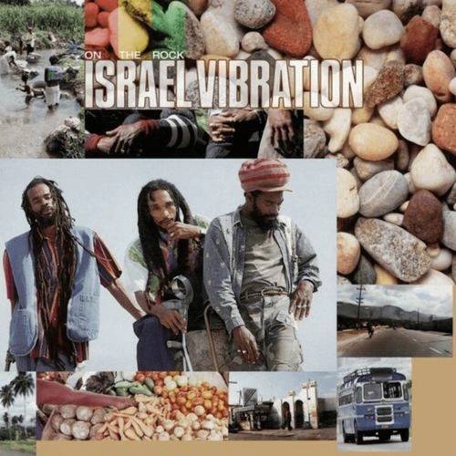 ISRAEL VIBRATION / イスラエル・ヴァイブレーション / ON THE ROCK