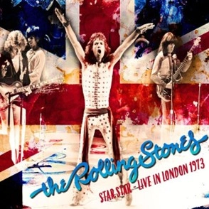 ROLLING STONES / ローリング・ストーンズ / STAR STAR - LIVE IN LONDON 1973 (CD)