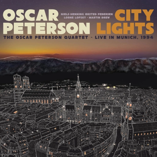 OSCAR PETERSON / オスカー・ピーターソン / CITY LIGHTS - LIVE IN MUNICH, 1994 / CITY LIGHTS? LIVE IN MUNICH, 1994