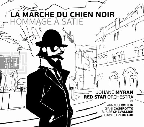 JOHANE MYRAN & RED STAR ORCHESTRA / LA MARCHE DU CHIEN NOIR (HOMMAGE A SATIE) (VINYL)