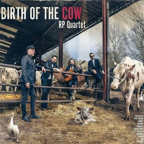 RP QUARTET / BIRTH OF THE COW