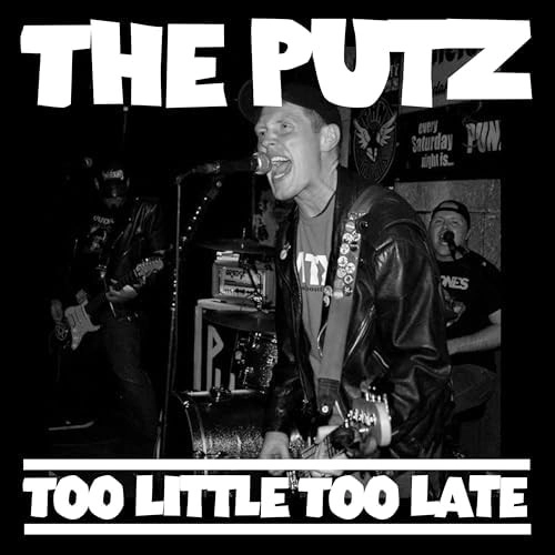 PUTZ / TOO LITTLE TOO LATE (LP)