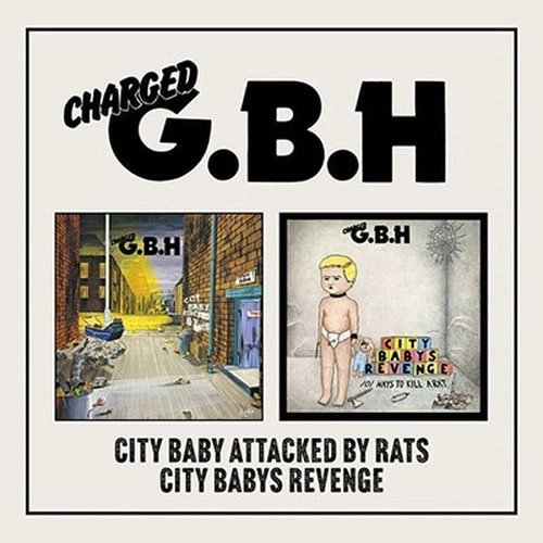 G.B.H / CITY BABY ATTACKED BY RATS / CITY BABY REVENGE (2CD)