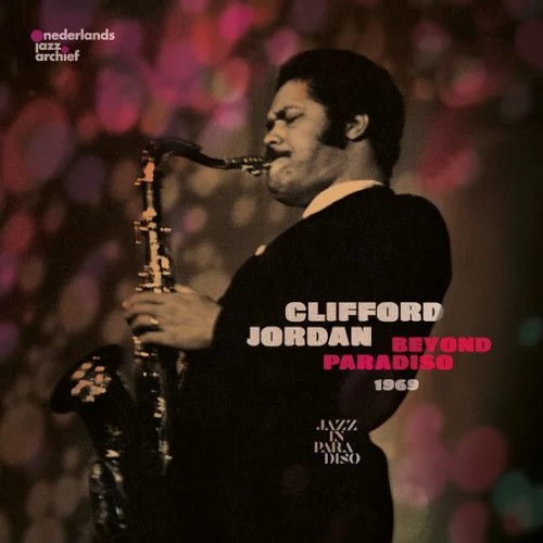 CLIFFORD JORDAN (CLIFF JORDAN) / クリフォード・ジョーダン / BEYOND PARADISO (1969-1970)
