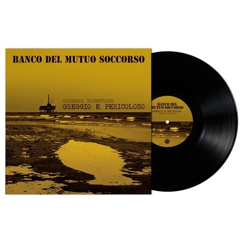 BANCO DEL MUTUO SOCCORSO / バンコ・デル・ムトゥオ・ソッコルソ / GREGGIO E PERICOLOSO - LIMITED VINYL