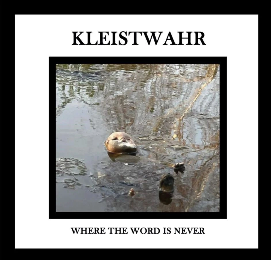 KLEISTWAHR / WHERE THE WORD IS NEVER (CD)