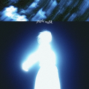 Huwie Ishizaki / 石崎ひゅーい / night milk / NIGHT MILK
