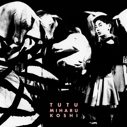 MIHARU KOSHI / コシミハル (越美晴) / チュチュ（完全生産限定盤 クリアピンクヴァイナル）