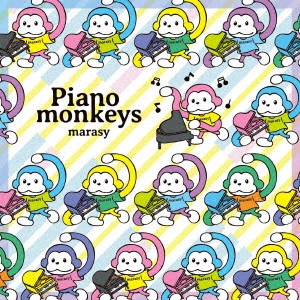 marasy / まらしぃ / Piano monkeys / PIANO MONKEYS