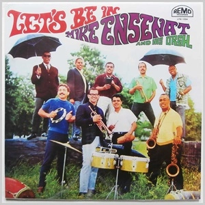 MIKE ENSENAT AND HIS ORCH. / LET'S BE IN