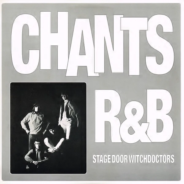 CHANTS R&B / STAGE DOOR WITCHDOCTORS