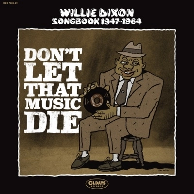 V.A. (WILLIE DIXON SONGBOOK) / V.A. (ウィリー・ディクスン・ソングブック) / ウィリー･ディクスン･ソングブック 1947-1964