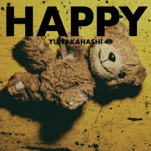 YU TAKAHASHI / 高橋優 / HAPPY(通常盤) / HAPPY
