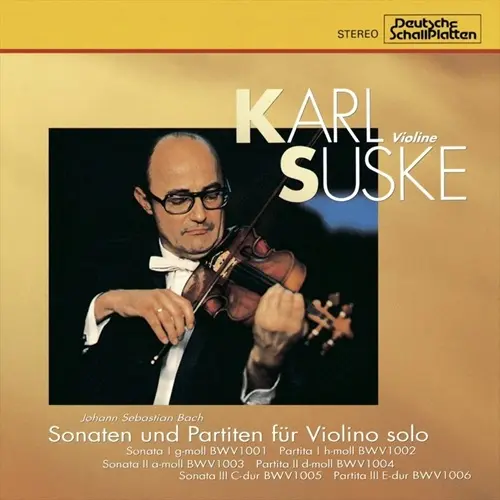 KARL SUSKE  / カール・ズスケ / バッハ: 無伴奏ヴァイオリンのためのソナタとパルティータ (全曲)