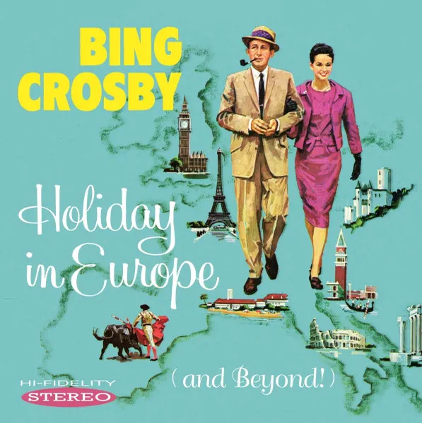 BING CROSBY / ビング・クロスビー / HOLIDAY IN EUROPE (AND BEYOND!)